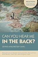 Can You Hear Me in the Back?: Reflections on 15 years as a Tour Manager 1927591244 Book Cover