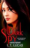 Dark Spy Conscripted (The Children Of The Gods Paranormal Romance Series Book 35)
