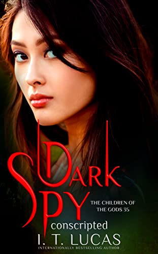 Dark Spy Conscripted (The Children Of The Gods Paranormal Romance Book 35)