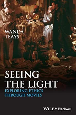 Seeing the Light: Exploring Ethics Through Movies book cover