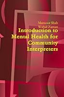 Introduction To Mental Health For Community Interpreters 1446663035 Book Cover