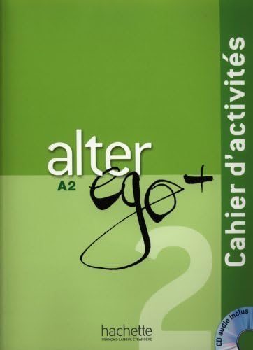 Alter EGO Plus: Cahier D'Activites + CD Audio A2 by Berthet, Annie, Hugot, Catherine, Sampsonis, B¨¦atrix, Waende (2012) Paperback