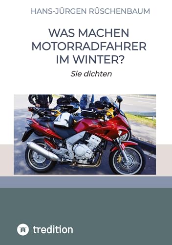 Was machen Motorradfahrer im Winter?: Sie dichten