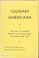 Culinary Americana: Cookbooks Published in the Cities and Towns of the United States of America During the Years from 1860 Through 1960 B000N9F3IC Book Cover