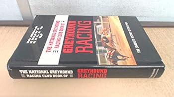 Hardcover The National Greyhound Racing Club Book of Greyhound Racing (Pelham Dogs) Book