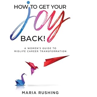 How to Get Your Joy Back! Audiolibro Por Maria Rushing arte de portada