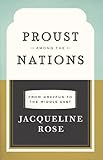 Proust among the Nations: From Dreyfus to the Middle East (Carpenter Lectures)