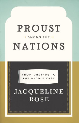 Proust among the Nations: From Dreyfus to the Middle East (Carpenter Lectures)