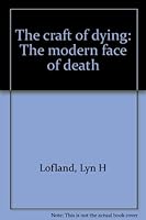 The craft of dying: The modern face of death B0006CYHKG Book Cover