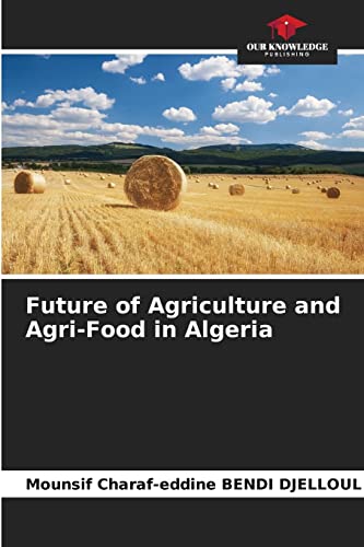Future of Agriculture and Agri-Food in Algeria