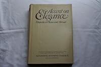 Accent on elegance: Etiquette at home and abroad B0006C5A84 Book Cover