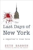 The Last Days of New York: a reporter's true tale