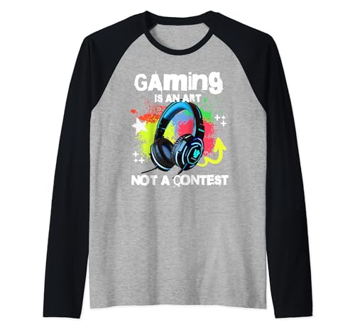 Gaming is an Art Funny Gamer Tee Gaming Humour Sarcasm Manche Raglan