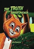 The Truth About Pickles