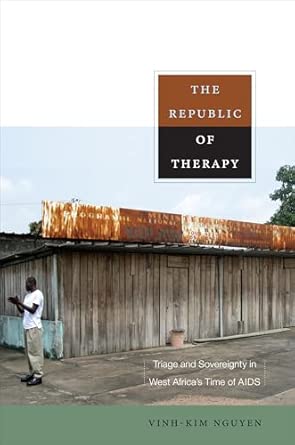 The Republic of Therapy: Triage and Sovereignty in West Africa's Time of AIDS book cover