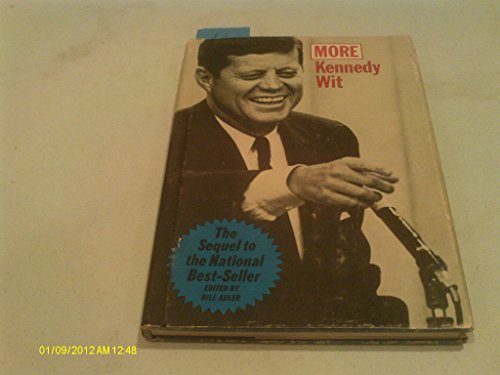 More Kennedy Wit ; edited by Bill Adler B0007DN76O Book Cover