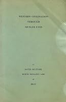 Western Civilization Through Muslim Eyes B0032YVAZ0 Book Cover