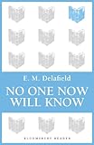 No One Now Will Know (Bloomsbury Reader)