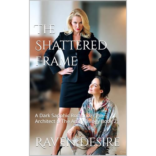 The Shattered Frame Audiobook By Raven Desire cover art
