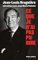 Ce que je n'ai pas pu dire: entretiens avec Jean-Marie Pontaut 2221114248 Book Cover