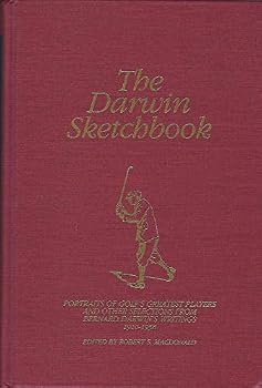 The Darwin Sketchbook: Portraits of Golf's Greatest Players and Other Selections from Bernard Darwin's Writings, 1910-1958