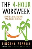 The 4-hour Work Week: Escape 9-5, Live Anywhere, and Join the New Rich, Library Edition