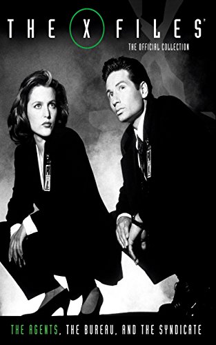 The X-Files: The Official Collection - The Agents, The Bureau, and The Syndicate Vol.1 (English...