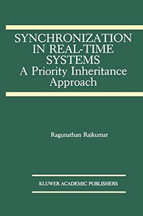 Synchronization in Real-Time Systems: A Priority Inheritance Approach ...