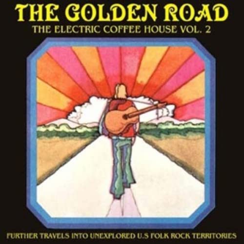 VARIOUS ARTISTS The Golden Road The Electric Coffee House, Vol. 2
