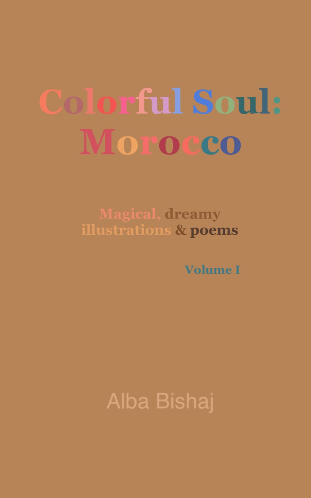 Colorful Soul: Morocco: Magical, dreamy illustrations & poems
