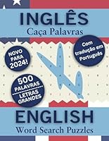 Caça Palavras em Inglês para Adultos, Letras Grandes. Frases e Vocabulário com Tradução Portuguesa: English Word Search Puzzles for Adults, Large ... and Vocabulary with Portuguese Translation B0CX8YM18J Book Cover