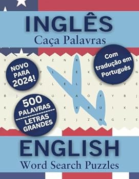 Caça Palavras em Inglês para Adultos, Letras Grandes. Frases e Vocabulário com Tradução Portuguesa: English Word Search Puzzles for Adults, Large ... and Vocabulary with Portuguese Translation