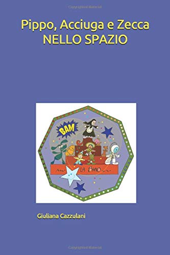 Pippo, Acciuga e Zecca NELLO SPAZIO, 10 storie tutte da ridere: Vol.2