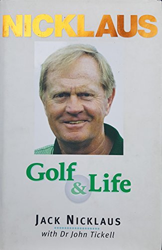 Nicklaus - Golf & Life 1740950003 Book Cover
