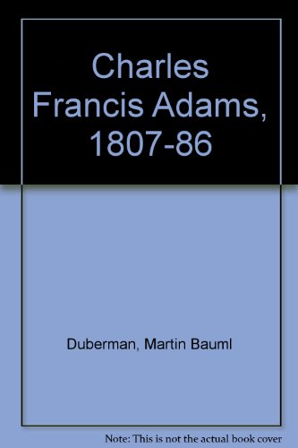 Charles Francis Adams, 1807-86 0804706255 Book Cover