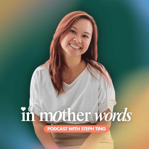 In Mother Words | Conversations on Motherhood with Steph Ting cover art