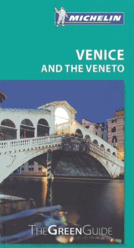Michelin Green Guide Venice and the Veneto (Green Guide/Michelin)