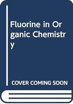 Paperback Fluorine in Organic Chemistry (Medical Malpractice Library) Book