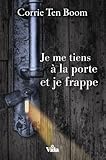  Je me tiens à la porte et je frappe