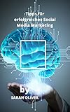 Tipps für erfolgreiches Social Media Marketing: Es ist wichtig, eine umfassende Marketingstrategie zu entwickeln und umzusetzen