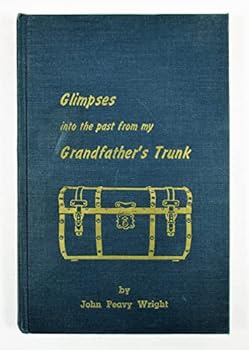 Hardcover Glimpses into the Past from My Grandfather's Trunk Book