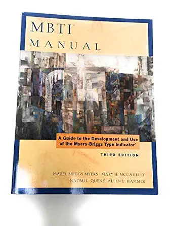 MBTI Manual: A Guide to the Development and Use of the Myers-Briggs Type Indicator