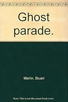Ghost parade. B001E620D4 Book Cover