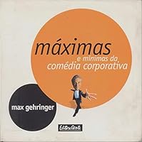 Máximas e Mínimas da Comédia Corporativa 8573124091 Book Cover