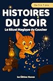  Histoires du Soir - Le Rituel Magique du Coucher: 20 histoires courtes et illustrées (3–7 ans) à lire en 5 minutes – Pour un sommeil paisible et de tendres moments de complicité avant le dodo