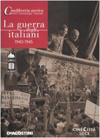 La guerra degli italiani. 1940-1945. DVD. Con libro La guerra degli italiani. 1940-1945. DVD. Con libro