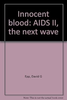Innocent blood: AIDS II, the next wave