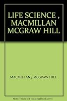 LIFE SCIENCE , MACMILLAN MCGRAW HILL 0022771085 Book Cover