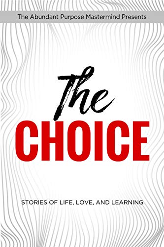 The Choice: Stories of Life, Love, and Learning by [Delina Fajardo]