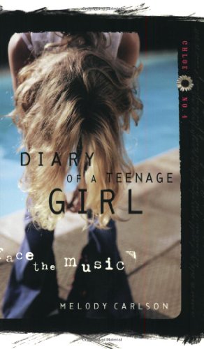 Face the Music (Diary of a Teenage Girl: Chloe, Book 4)